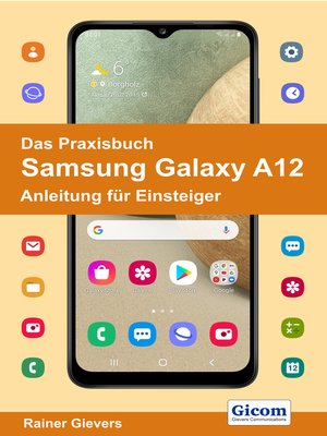 cover image of Das Praxisbuch Samsung Galaxy A12--Anleitung für Einsteiger